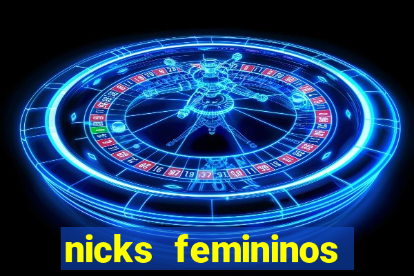 nicks femininos para jogos